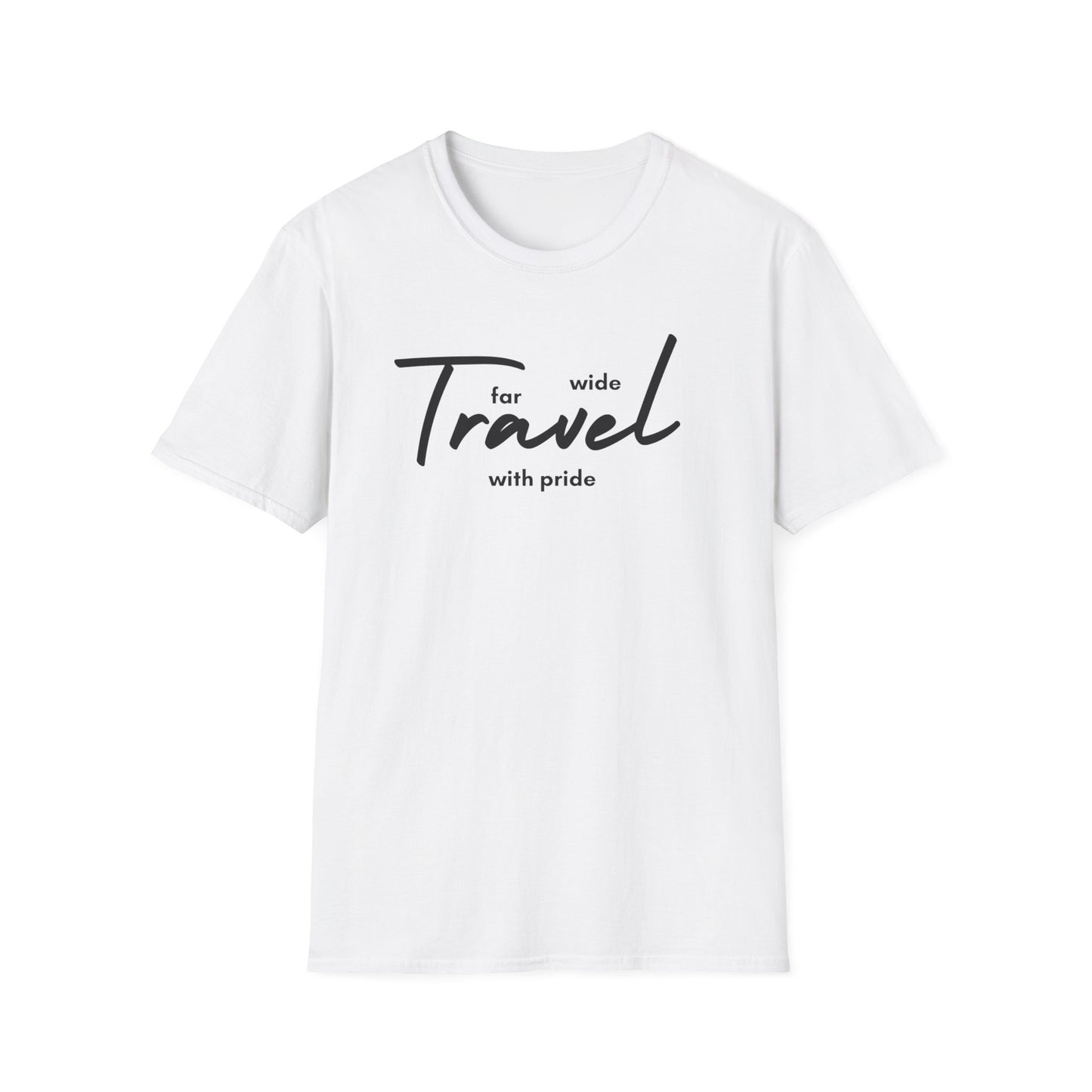 Travel Far, Wide, with Pride Tee