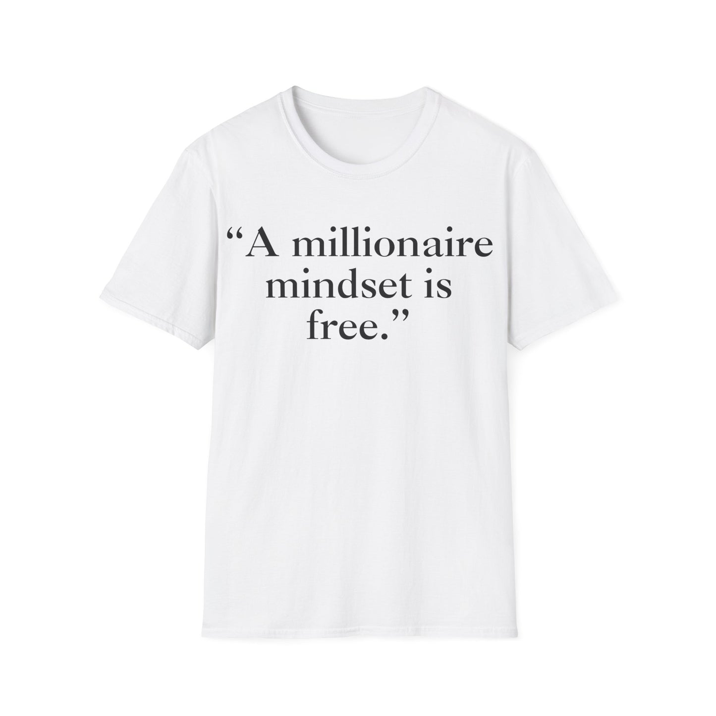 "A Millionaire Mindset Is Free"  Tee