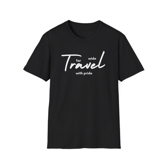 Travel Far, Wide, with Pride Tee